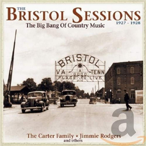 Cd: The Bristol Sessions, 1927-1928: El Big Bang Del Country