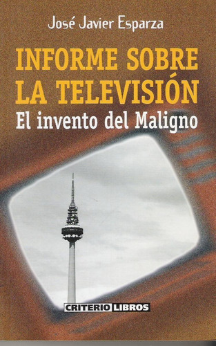 Informe Sobre La Televisión. José Javier Esparza.