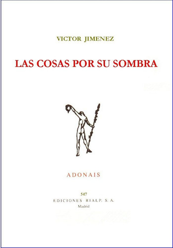 Las Cosas Por Su Sombra, De Jiménez Guerrero, Victor. Editorial Ediciones Rialp, S.a., Tapa Blanda En Español