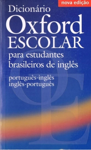 Livro Dicionário Oxford Escolar Para Estudantes Brasileiros De Inglês - N/c [2010]