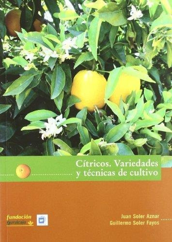 Citricos Variedades Y Tecnicas De C, De Soler Aznar. Editorial Mundi-prensa En Español