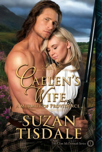 Caelen's Wife, De Suzan Tisdale. Editorial Targe Thistle Inc, Tapa Blanda En Inglés