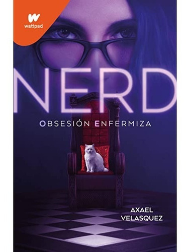 Nerd Obsesión Enfermiza / Axel Velasquez (envíos)