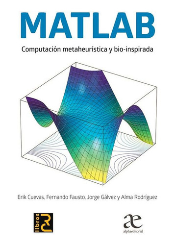 Libro Matlab, Computación Metaheurística  Y Bio-inspirada
