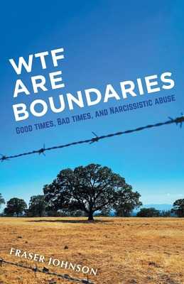 Libro Wtf Are Boundaries: Good Times, Bad Times, And Narc...