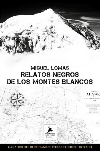 Relatos Negros De Los Montes Blancos - Lomas, Miguel