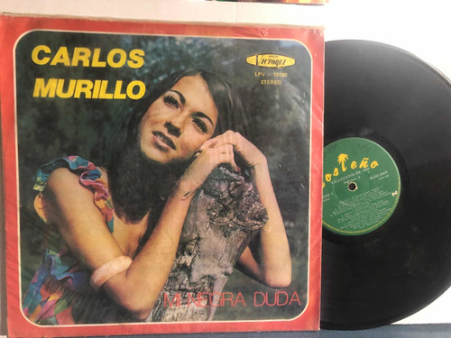 Lp Vinylo Carlos Murillo Mi Negra Duda Edt Colombiana Eil