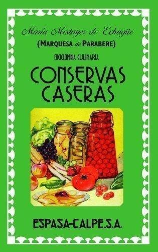 Libro: Conservas Caseras. Marquesa De Parabere, Maria. Espas