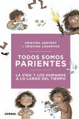 Libro Todos Somos Parientes. La Vida Y Los Humanos A Lo Lar