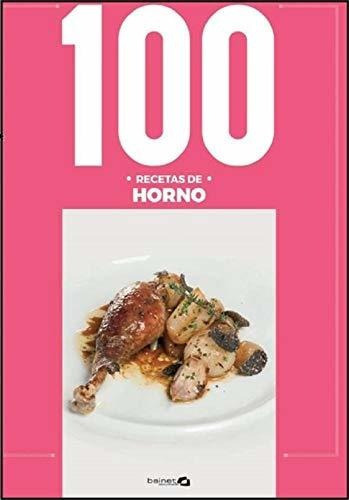 100 Recetas De Horno, De Vv. Aa.. Editorial Bainet, Tapa Blanda En Español, 2019