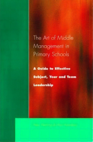 The Art Of Middle Management In Secondary Schools, De Peter Fleming. Editorial Taylor Francis Ltd, Tapa Blanda En Inglés