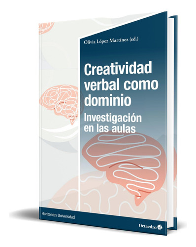 Libro Creatividad Verbal Como Dominio [ Original ], De Olivia López Martínez. Editorial Octaedro, S.l., Tapa Blanda En Español, 2023