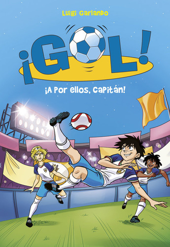 Libro Â­a Por Ellos, Capitã¡n! (serie Â­gol! 42)