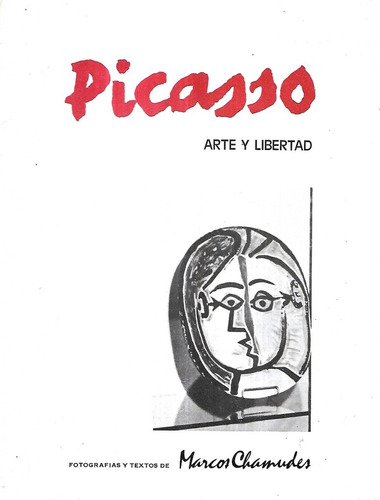 Picasso Arte Y Libertad / Marcos Chamudes /dedicado Autor