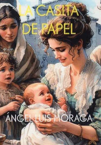 Libro La Casita De Papel - Moraga Arenas, Angel Luis