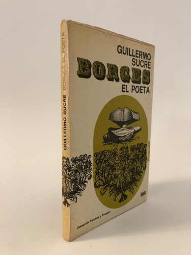 Borges El Poeta De Guillermo Sucre