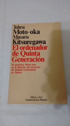 El Ordenador De Quinta Generacion Tohru Moto Oka Kitsuregawa