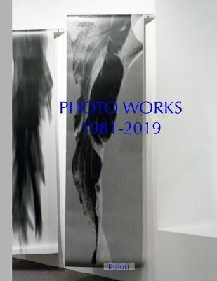 Libro Photo Works 1981-2019 : Selected: Works/installatio...