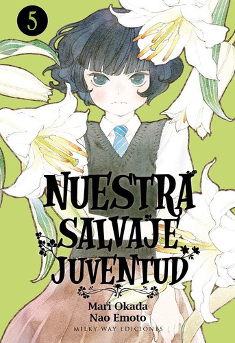 Libro Nuestra Salvaje Juventud Vol 5 [ Manga ] Mari Okada