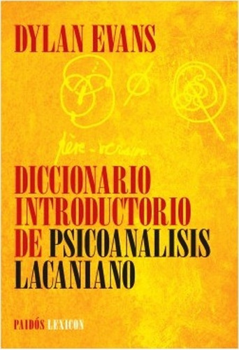 Diccionario Introductorio De Psicoanalisis Lacaniano, De Dylan Evans. Editorial Paidós, Tapa Blanda En Español, 2008