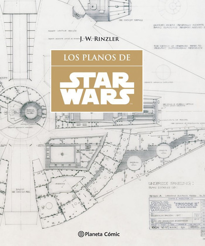 Star Wars Los Planos (sw Blueprints), De Rinzler, Jonathan W.. Editorial Planeta Cómic, Tapa Dura En Español