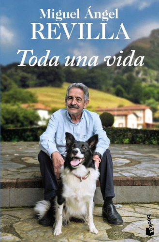 Libro: Toda Una Vida. Revilla, Miguel Ángel. Booket