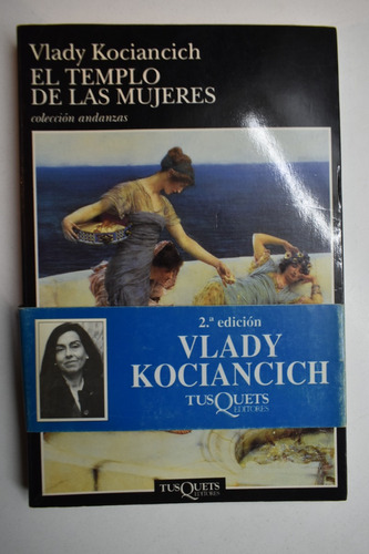 El Templo De Las Mujeres Vlady Kociancich               C229