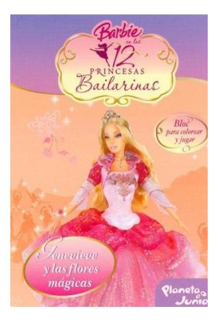 Libro Barbie 12 Princesas Bailarina Genevive Y Las Flores Ma