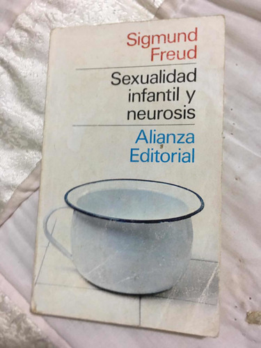 Sexualidad Infantil Y Neurosis Autor Sigmund Freud Editorial