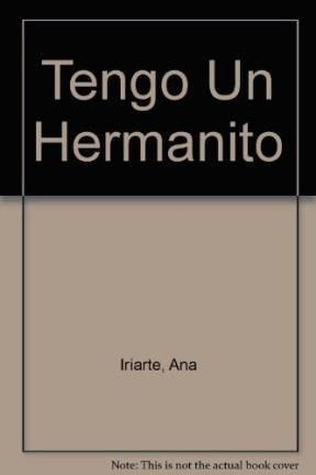 Tengo Un Hermanito (coleccion Yo Soy Asi) - Iriarte Ana (pa