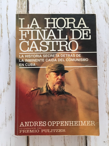 La Hora Final De Castro / Andrés Oppenheimer 