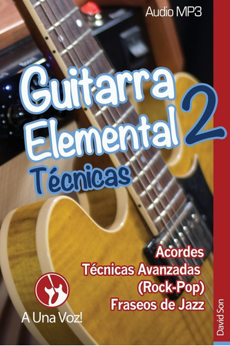 Libro: Guitarra Elemental 2: Técnicas (volume 2) (spanish Ed