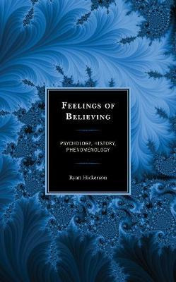 Libro Feelings Of Believing : Psychology, History, Phenom...