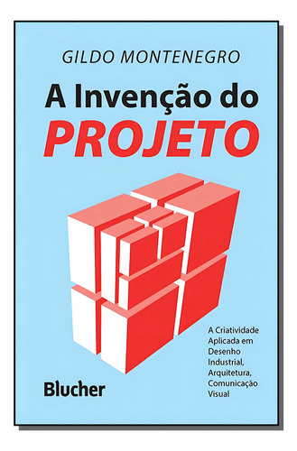 Invencao Do Projeto, A: A Invenção Do Projeto, De Montenegro, Gildo A.. Série Artes E Cultura, Vol. Design. Editora Blucher, Capa Mole, Edição Design Em Português, 20