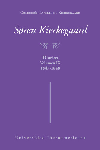 Soren Kierkegaard: Diarios 1847-1848 / Vol. Ix