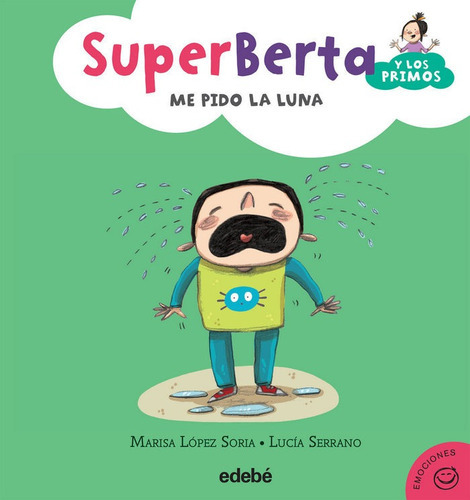 4. Superberta Y Los Primos: Me Pido La Luna, De López Soria, Marisa. Editorial Edebe, Tapa Dura En Español