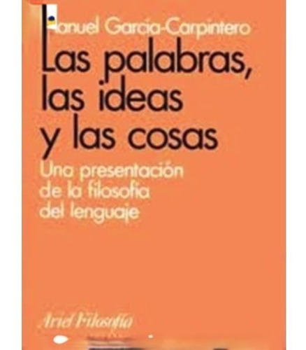 Las Palabras Las Ideas Y Las Cosas