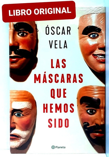 Las Máscaras Que Hemos Sido ( Libro Nuevo Y Original ) 