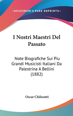 Libro I Nostri Maestri Del Passato: Note Biografiche Sui ...