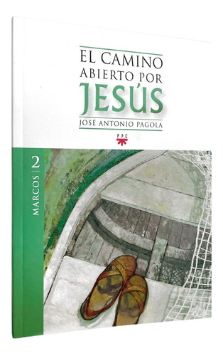 El Camino Abierto Por Jesús - Marcos 2 - Ppc