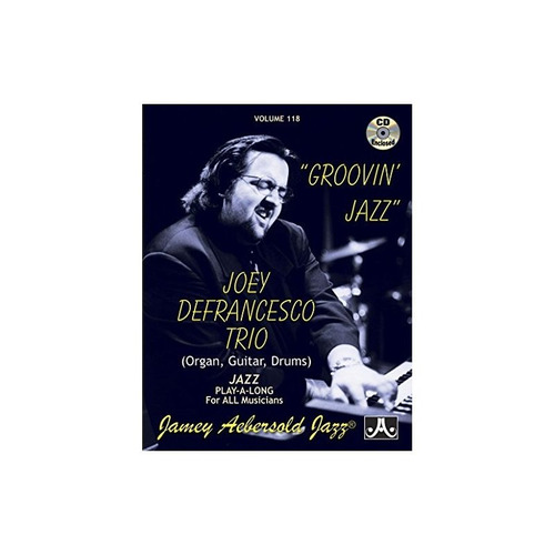 Aebersold Jamey Joey Defrancesco Trio Groovin Jazz With B Cd