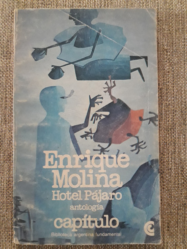 Enrique Molina - Hotel Pájaro - Antología - Capítulo