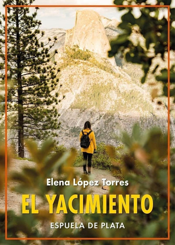 Libro: El Yacimiento. Lopez Torres, Elena. Espuela De Plata