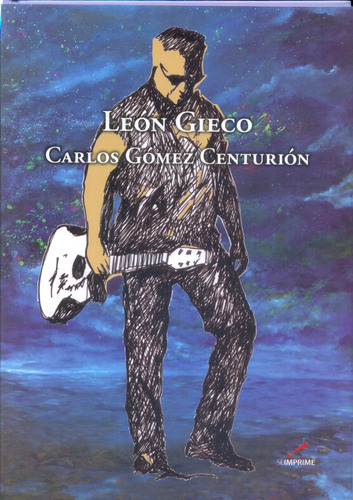 León Gieco - Carlos Gómez Centurión