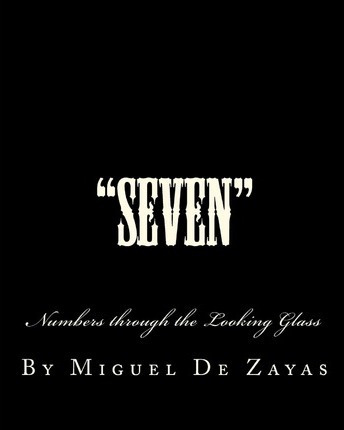 Libro  Seven  : Numbers Through The Looking Glass - Migue...