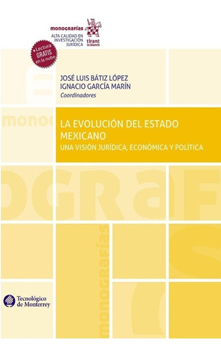 La Evolución Del Estado Mexicano. Una Visión Jurídica,