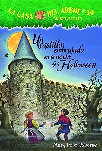 La Casa Del Arbol # 30 El Castillo Embrujado En Visperas De, de Mary Pope Osborne. Editorial ANAYA INFANTIL Y JUVENIL, tapa blanda en español, 2015