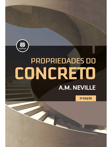 Propriedades Do Concreto - 5ª Ed. 2015, De Neville, A. M.. Editora Bookman Em Português