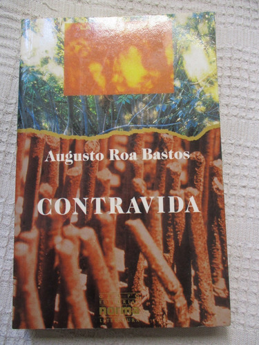 Augusto Roa Bastos - Contravida