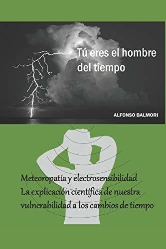 Libro : Meteoropatia Y Electrosensibilidad Una Explicacion.